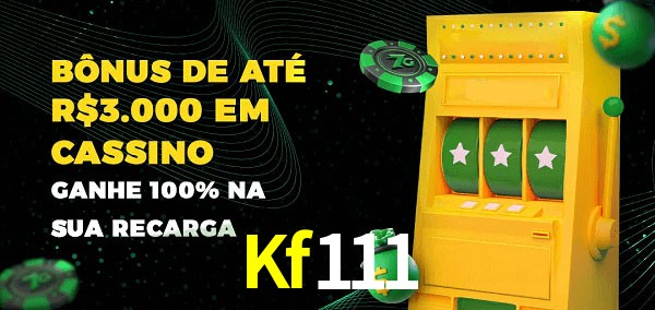 Kf111 melhor bônus de depósito